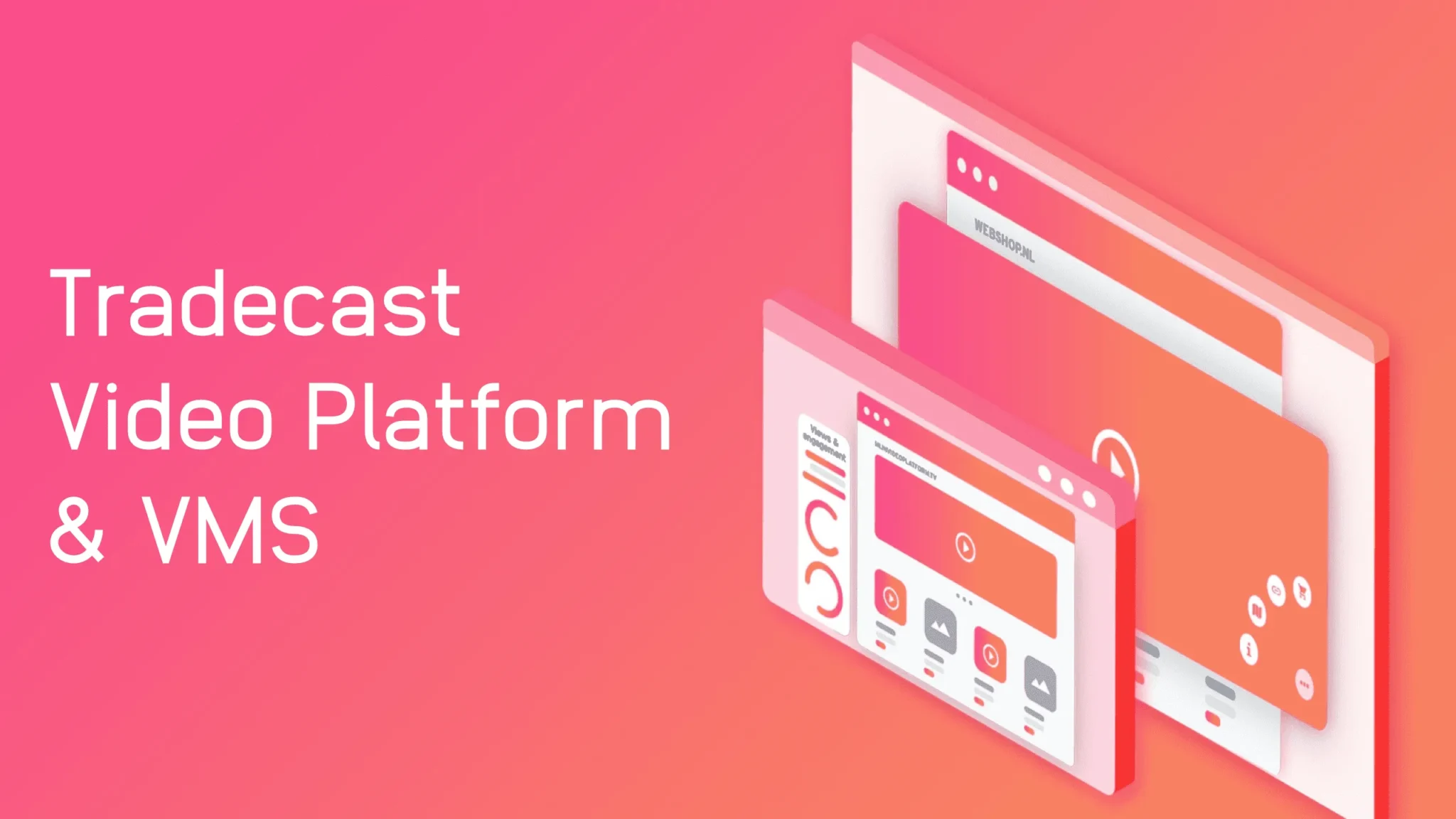 Tradecast
video platform and vms
thumbnail